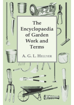 The Encyclopaedia Of Garden Work And Terms