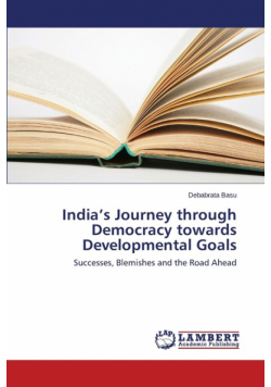 India's Journey through Democracy towards Developmental Goals