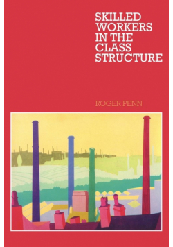 Skilled Workers in the Class Structure