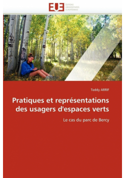 Pratiques et représentations des usagers d''espaces verts