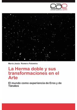 La Herma doble y sus transformaciones en el Arte