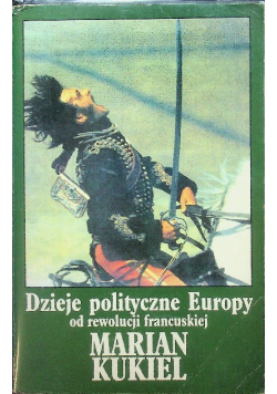 Dzieje polityczne Europy od rewolucji francuskiej