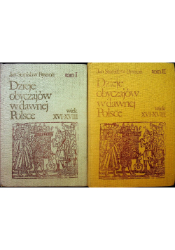 Dzieje obyczajów w dawnej Polsce XVI XVIII tom 1 i 2