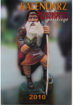 Kalendarz pszczelarza polskiego 2010
