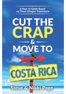 Cut the Crap & Move To Costa Rica
