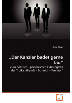 „Der Kanzler badet gerne lau"