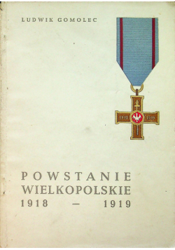 Powstanie wielkopolskie 1918 - 1919