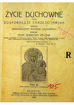 Życie duchowne czyli doskonałość chrześcijańska Tom III 1924 r.