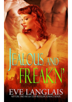 Jealous and Freakn'