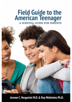 Field Guide To The American Teenager