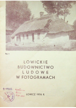 Łowickie budownictwo ludowe w fotogramach