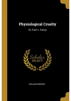 Physiological Cruelty