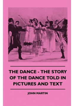 The Dance - The Story Of The Dance Told In Pictures And Text