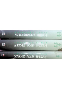 Straż nad Wisłą 3 tomy