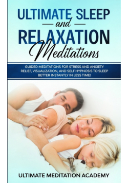 Ultimate Sleep and Relaxation Meditations