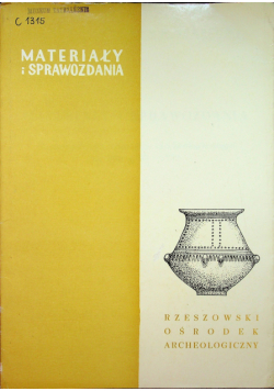 Materiały i sprawozdania Rzeszowski ośrodek archeologiczny