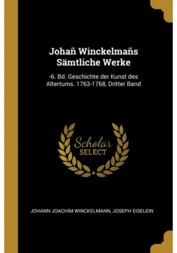 Johañ Winckelmañs Sämtliche Werke