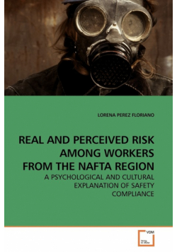Real And Perceived Risk Among Workers From The Nafta Region