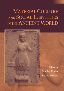 Material Culture and Social Identities in the Ancient             World