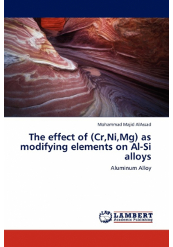 The Effect of (Cr, Ni, MG) as Modifying Elements on Al-Si Alloys