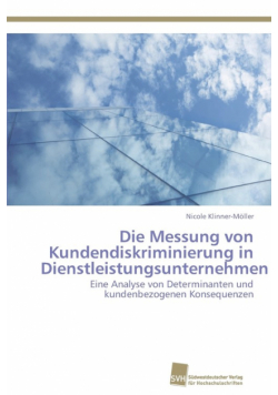 Die Messung von Kundendiskriminierung in Dienstleistungsunternehmen