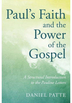 Paul's Faith and the Power of the Gospel