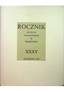 Rocznik Muzeum Narodowego w Warszawie XXXV