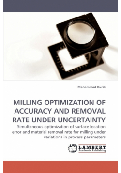 Milling Optimization of Accuracy and Removal Rate Under Uncertainty