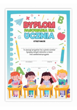 Dyplom A4 pasowania na Ucznia Lekcja 5szt