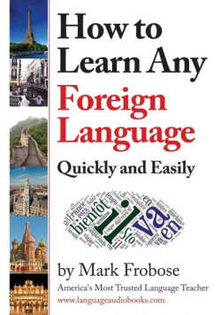 How to Learn Any Foreign Language Quickly and Easily