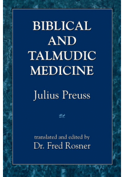 Biblical and Talmudic Medicine