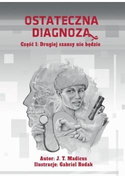 Ostateczna diagnoza: Drugiej szansy nie będzie