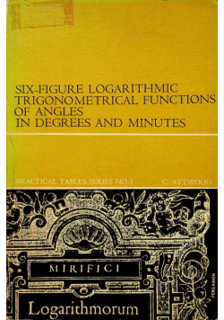 Six figure logarithmic trigonometrical functions of Angles in degrees and minutes