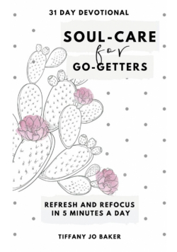 Soul-Care for Go-Getters
