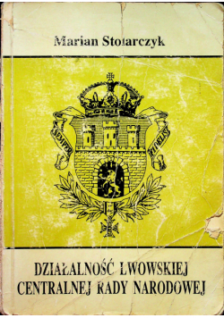 Działalność lwowskiej Centralnej Rady Narodowej
