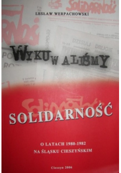 Wykuwaliśmy Solidarność