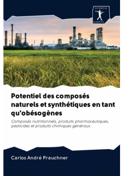 Potentiel des composés naturels et synthétiques en tant qu'obésogènes