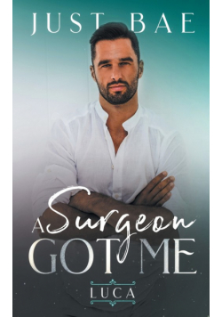 A Surgeon Got Me