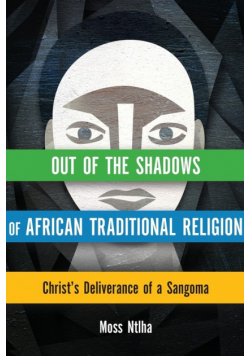Out of the Shadows of African Traditional Religion