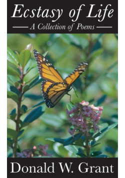 Ecstasy of Life (A Collection of Poems)