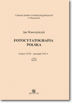 Fotocytatografia polska (2). Koniec XVIII - początek XXI w.