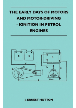 The Early Days Of Motors And Motor-Driving - Ignition In Petrol Engines