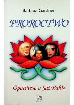 Proroctwo - opowieść o Sai Babie