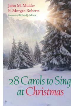 28 Carols to Sing at Christmas