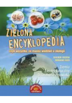 Zielona encyklopedia, czyli wszystko, co musisz...