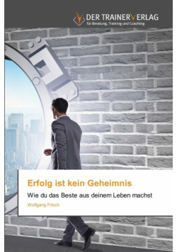 Erfolg ist kein Geheimnis