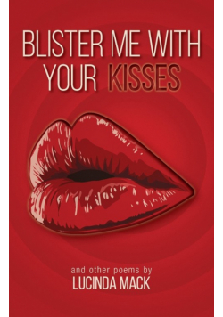Blister Me With Your Kisses