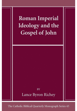 Roman Imperial Ideology and the Gospel of John