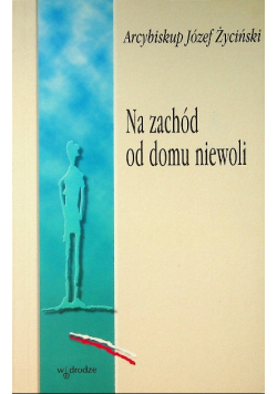 Na zachód od domu niewoli