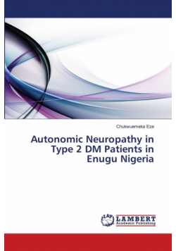 Autonomic Neuropathy in Type 2 DM Patients in Enugu Nigeria